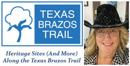 Heritage Sites (and More) Along the Brazos Trail